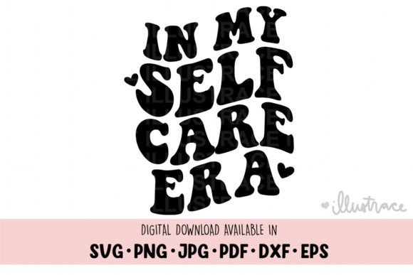 Download In My Self Care Era Png, Self Love Svg - Self love svg Collection